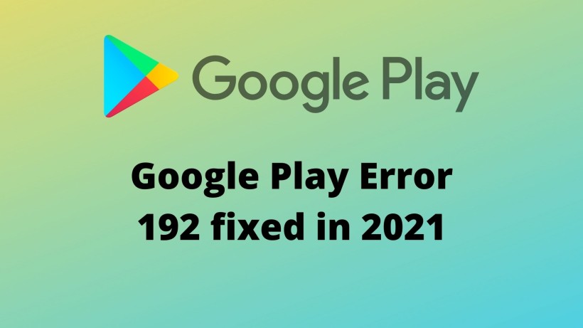 google play store download error 192