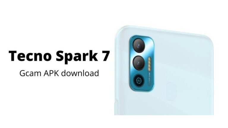 Download Google Camera for Tecno Spark 7, 7T, 7P and 7 Pro | GCam APK